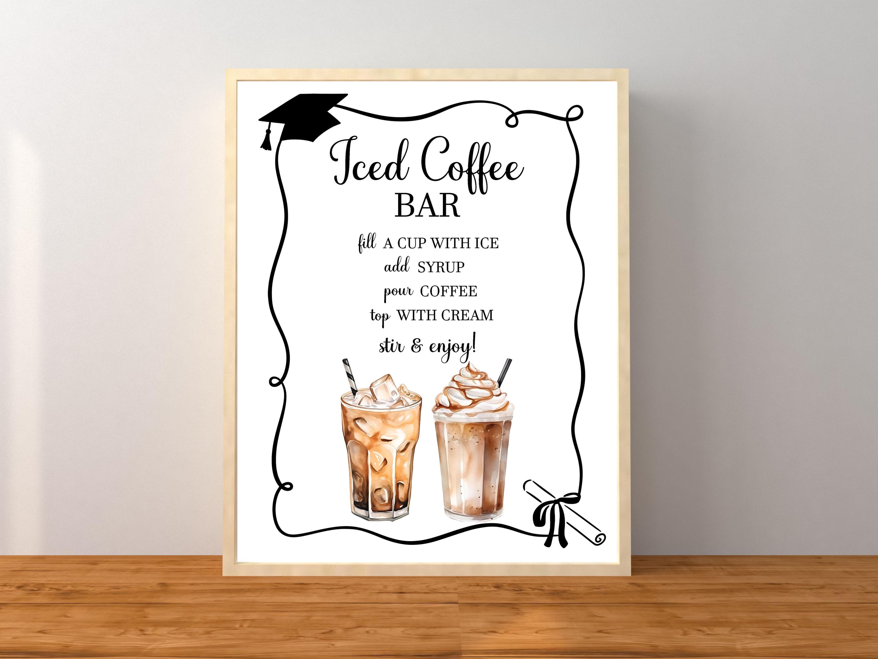 Iced Coffee Bar Graduation Sign, Graduation Party Drink Station ...