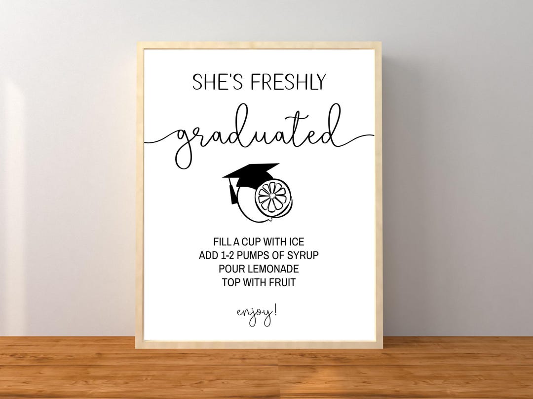 Graduation She's Freshly Graduated Lemonade Bar Sign, Graduation Party ...