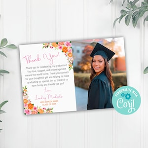 May include: Graduation thank you card with floral accents and a photo of a graduate in a cap and gown. The card includes the text "Thank You!" and a personalized message. A teal circle with the text "Personalize with Corjl" is on the right.