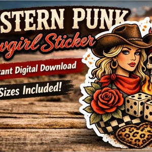 May include: A digital sticker design with a Western Punk theme. The design features a cowgirl with blonde hair, a skull, dice, a horseshoe, a rose, and a whiskey bottle. The text reads "Western Punk Cowgirl Sticker" and "Instant Digital Download".