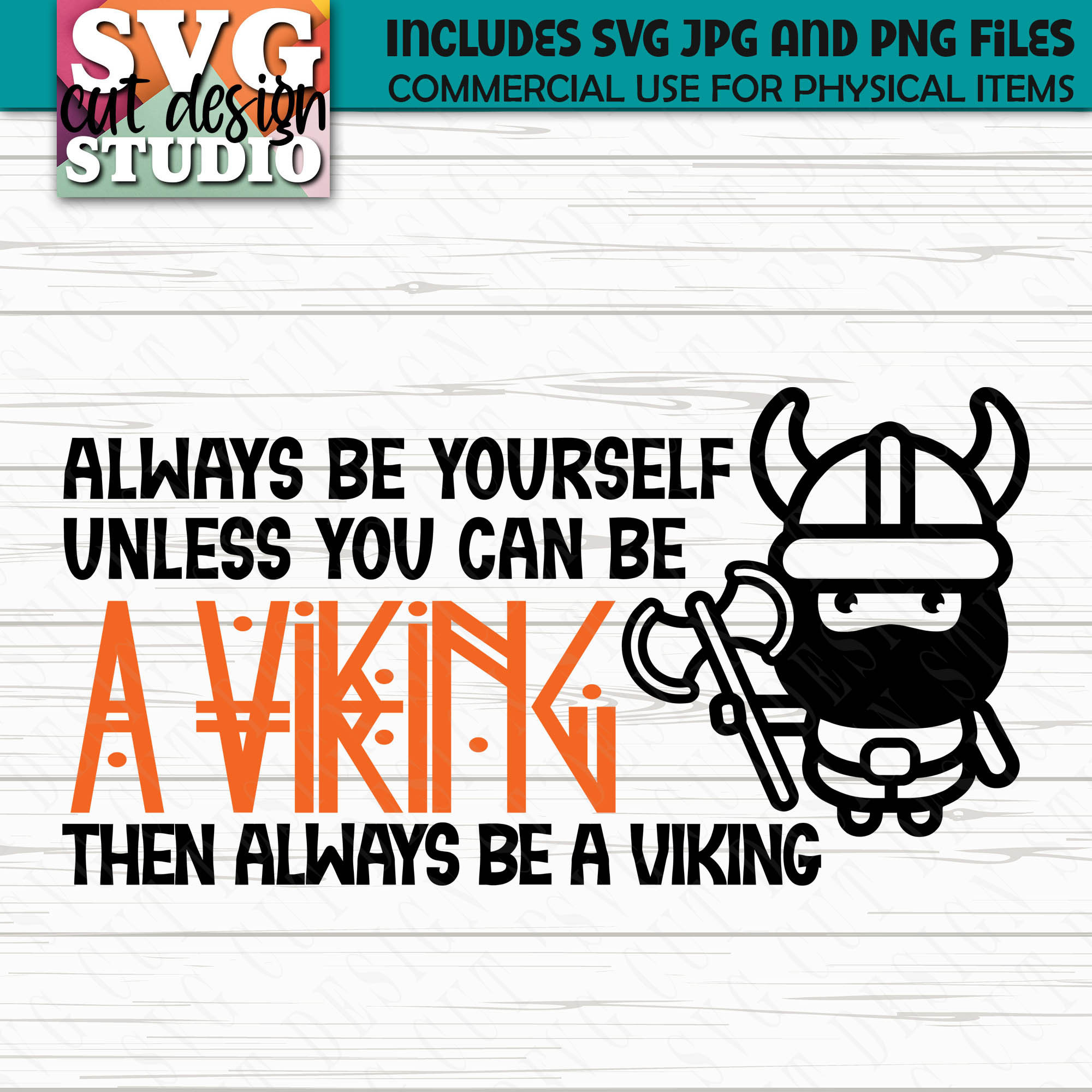 SVG Always Be Yourself Unless You Can Be a Viking Then Etsy
