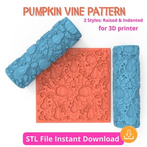 May include: A pumpkin vine pattern design for 3D printing. The image shows two blue rollers and an orange square with a pumpkin and vine design. The text reads "PUMPKIN VINE PATTERN" and "STL File Instant Download".