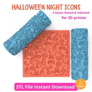 May include: A collection of Halloween-themed 3D printer designs. The image features two blue rollers and a square orange mold, all with embossed Halloween icons. The text reads "HALLOWEEN NIGHT ICONS" and "STL File Instant Download."