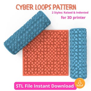 May include: An image featuring three 3D-printed objects with a repeating, interconnected loop pattern. The objects are in blue and orange. Text at the top reads "CYBER LOOPS PATTERN" and "2 Styles: Raised & Indented for 3D printer". The bottom text says "STL File Instant Download".