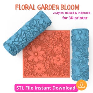 May include: A 3D-printed floral design set featuring two blue rollers and a square orange plate. The design includes flowers and leaves. The text "FLORAL GARDEN BLOOM" and "STL File Instant Download" are visible.