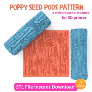 May include: An image featuring a poppy seed pods pattern for 3D printing. The design includes two blue rollers and a coral-colored square with a poppy seed pod design. The text "POPPY SEED PODS PATTERN" is at the top.