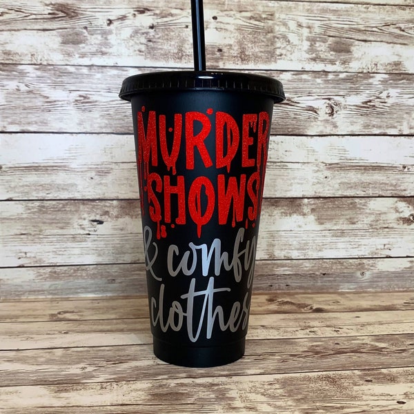 Murder Shows Black Tumbler / Murder Shows and Comfy Clothes Cup / True Crime Custom Tumbler / Custom Matte back tumbler / True Crimer Lover