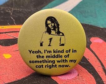 Sweet Dee, Cat Business 1.5" Pinback Button Badge or Magnet, It's Always Sunny, Dee Reynolds, FX