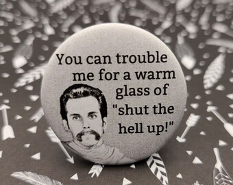 Shut the Hell Up 1.5" Pinback Button Badge or Magnet, Happy Gilmore, Movie Quotes, Ben Stiller