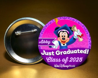 Just GRADUATED - Class of 2025 feat MINNIE MOUSE - 3" Pin Back Celebration Button -Graduation -High School -College-Grad School-Customizable