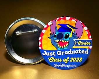 Just GRADUATED - Class of 2024 feat STITCH - 3" Pin Back Celebration Button - Graduation - High School - College- Grad School - Customizable