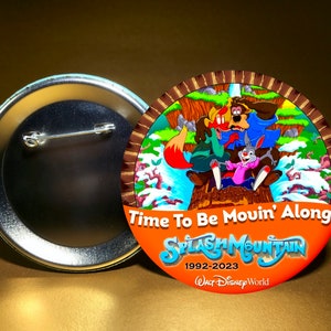 Farewell SPLASH MOUNTAIN Disney Park Inspired Button - Brer Rabbit / Brer Bear / Brer Fox - 3&quot; Pin Back Celebration Button - Customizable
