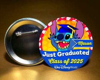 Just GRADUATED - Class of 2025 feat STITCH - 3" Pin Back Celebration Button - Graduation - High School - College- Grad School - Customizable