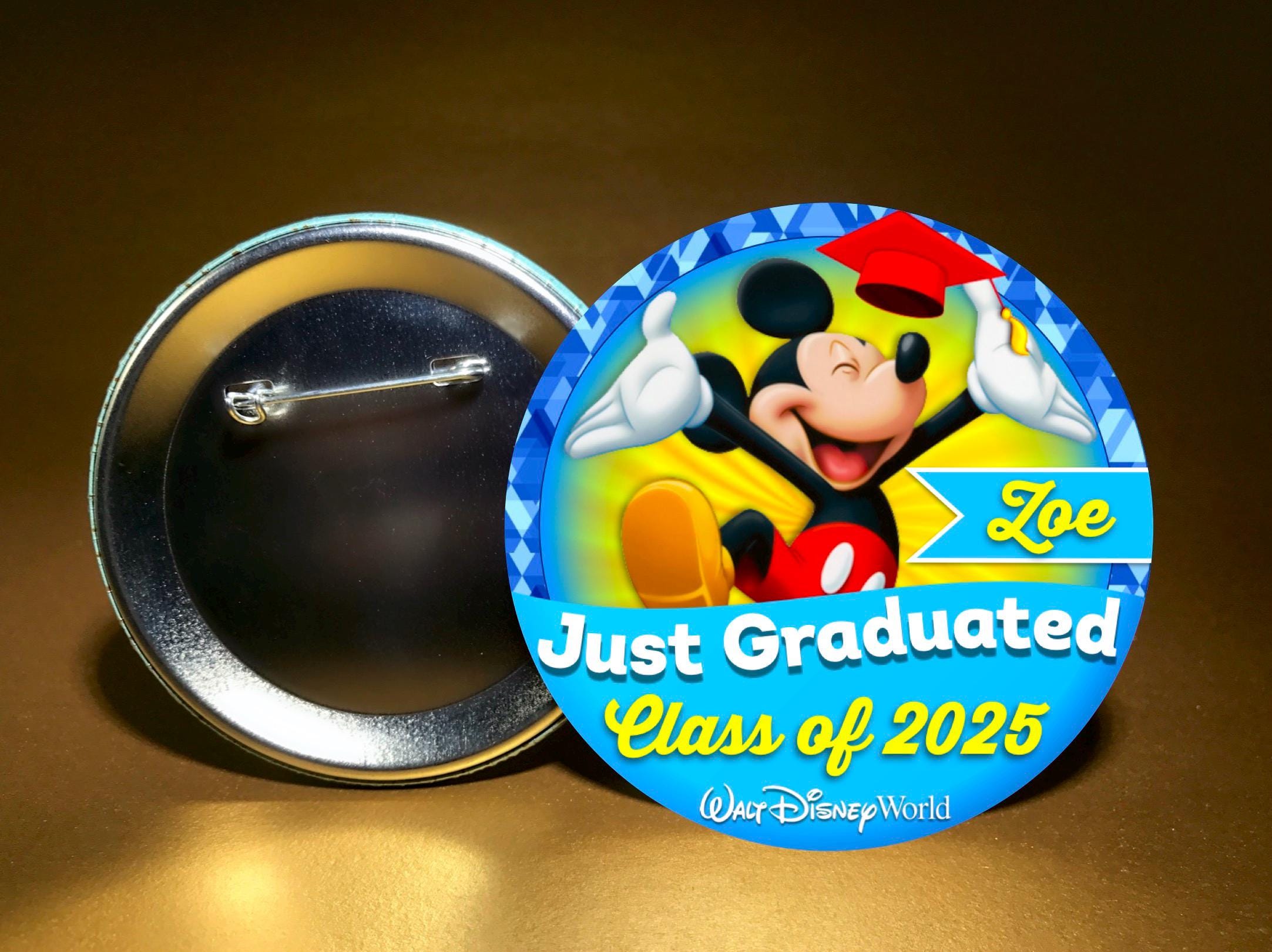 Just GRADUATED - Class of 2025 feat MICKEY MOUSE - 3" Pin Back Celebration Button -Graduation -High School -College-Grad School-Customizable