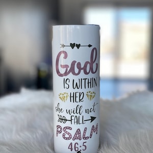 Gott ist in ihr, sie wird nicht fallen - Psalm 46: 5 | Schrift Becher 20 Flüssigunzen | Geschenkidee | Geburtstag Idee | Weihnachtsgeschenk