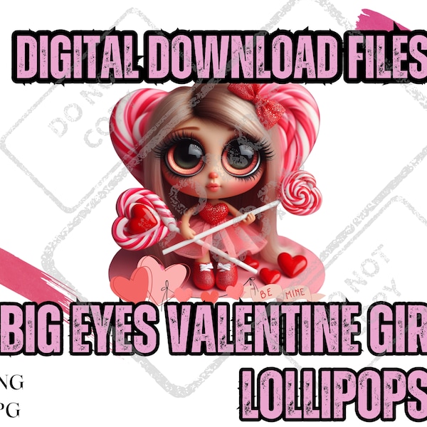 Big Eye Valentine Girl | Lollipops | Sublimation | Stickers | Doll Lovers | PNG | JPG | 2 Download Files