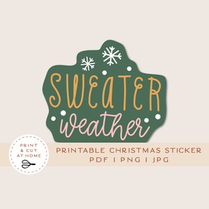 Christmas Printable Sticker, Sweater Weather Vinyl Sticker, Holiday Sticker, Christmas Clipart, Cricut PNG Stickers, Print Cut Sticker