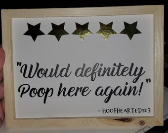 Would Poop Here Again Bathroom sign