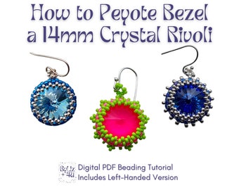 How to Peyote Bezel a 14mm Crystal Rivoli with Optional Embellishments, Digital PDF Beading Tutorial, Separate Left Handed Version Included