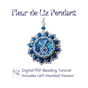 May include: A blue and silver beaded pendant in the shape of a fleur-de-lis. The pendant is made with small, round beads and a larger, faceted crystal in the center. The pendant is hanging from a silver chain. The image includes the text "Fleur-de-Liz Pendant" and "Digital PDF Beading Tutorial Includes Left-Handed Version".
