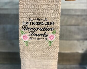 Embroidered Don't Touch my Decorative Towels, Funny Towel, Snarky Towel