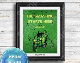 May include: Printable party sign featuring a green Hulk character breaking through a cracked green wall. The sign reads "The Smashing Starts Here" and "Come on In".