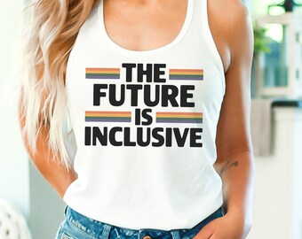 The Future is Inclusive LGBTQ Racerback Tank Top: Pride Festival Parade Top