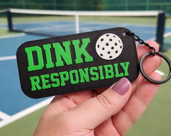Dink Responsibly Keychain, Funny Pickleball Gift Bag Tag