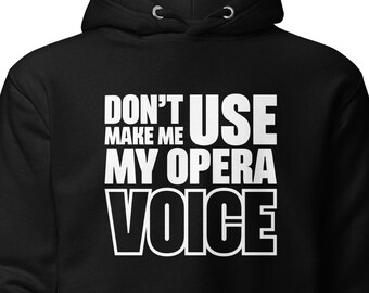 Opera Voice Sweatshirt, Opera Sweatshirt, Opera Sweatshirt, Opera Gift, Opera Singer Hoodie, Opera Singer Gift, Funny Choir Hoodie, H1603