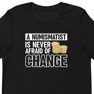 Numismatist Shirt, Coin Collector Shirt, Coin Collector Gift, Coin Collecting Shirt, Numismatist Gift, Funny Coin Shirt, Cute Coin T1891