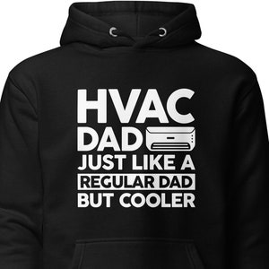 Hvac Dad Sweatshirt, Hvac Dad Gift, Hvac Technician, Hvac Gift, Hvac Tech Sweatshirt, Hvac Systems, Hvac Service Tech, Funny Hvac H1469