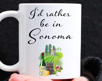 Sonoma Souvenirs, Sonoma Gifts, Sonoma Vacation Gifts Gifts For Wine Lover Sonoma Valley Gifts, Wine Country Id Rather Be In Sonoma
