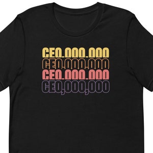 Gag Gifts, CEO Shirt Funny Business Shirt Leadership Shirt Funny Entrepreneur Shirt Entrepreneur Gift for Entrepreneur Boss Shirt T2077