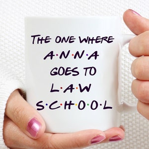 Personalized Law School Mug, The One Where Goes To Law School Mug, Future Lawyer Gift, Custom Law Student Gift, To Be Lawyer Gift, LSAT Gift