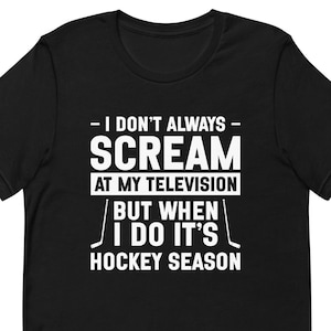 Funny Hockey Fan Gift, Hockey Fan Shirt, Hockey Shirts, Hockey Gifts, Hockey Player Gift, Hockey Coach Gift, Hockey Season Gift T2025