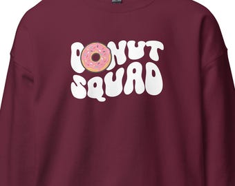 Donut Squad Sweatshirt, Birthday Party Matching Sweatshirt, Birthday Squad Sweatshirt, Donut Lover Sweatshirt, Donut Workout Shirt,H2780