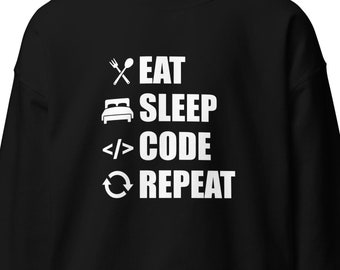 May include: Black sweatshirt with white text that reads "Eat Sleep Code Repeat" with icons for eating, sleeping, coding, and a repeat symbol.