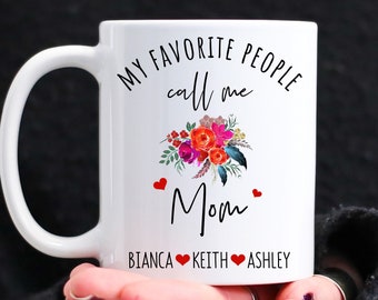 Personalized Mother's Day Coffee Mug, Custom Mug For Mom Mother's Day Gift For Mom Mom Birthday Gift My Favorite People Call Me Mom Mug