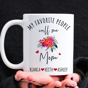 Personalized Mother&#39;s Day Coffee Mug, Custom Mug For Mom Mother&#39;s Day Gift For Mom Mom Birthday Gift My Favorite People Call Me Mom Mug