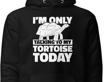 Funny Turtle Sweatshirt, Tortoise Lover Sweatshirt, Tortoise Lover Gift, Turtle Gift, Reptile Lover Gift, Turtle Lover Hoodie Tortoise H1359