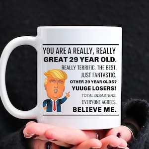 Funny 29th Birthday Trump Mug Gift, Gift For Women, 29th Birthday Mug Gifts For Her Gift For Him Trump Coffee Mug, 29th Gag Gift
