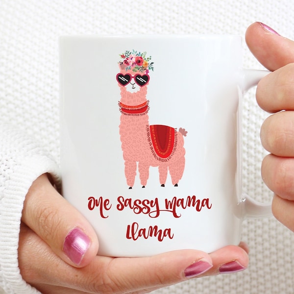 Mama Llama Mug, Mama Llama Gifts, Funny Llama Mug, One Sassy Mama Llama, Alpaca Gift For Friend, Funny Llama Coffee Mug, Funny Llama Gift