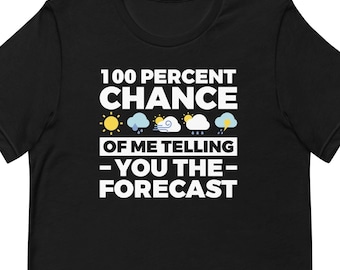 Weatherman Shirt, Meteorologist Gift, Weatherman Shirts, Science Shirt, Meteorologist Shirt, Storm Shirt, Tornado Shirt, Meteorology T2071