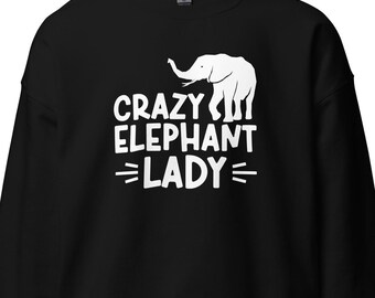 May include: Black sweatshirt with white text that reads "Crazy Elephant Lady" and a white silhouette of an elephant.