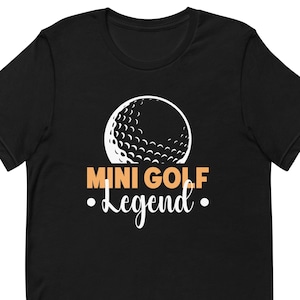 Mini Golf Gift, Mini Golf Shirt, Miniature Golf, Mini Golf Legend, Mini Golf Winner Gift, Mini Golf Champion, Golfing Shirt T1982