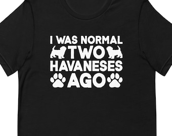 Havanese T-Shirt, Havanese Gift, Havanese Owner Shirt, Dog Lover Gift, Dog Lover Shirt, Dog Shirt, Dog Owner Gift, Havanese Shirt T2074