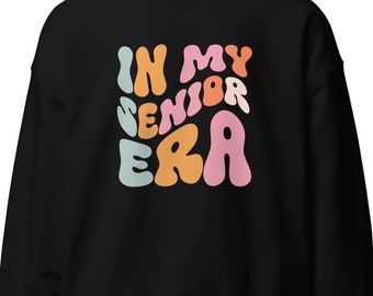 Senior Sweatshirt, Class of 2024 Sweatshirt, In My Senior Era, College High School Senior, 2024 Graduate, Vintage H2324