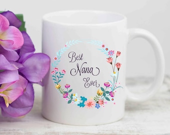Best Nana Ever Mug, Funny Nana Gift, Nana Coffee Mug, Nana Mugs Tea, Mothers Day Gift for Nana, Nana Mug 2020, Nana Gag Gift, Nana Birthday