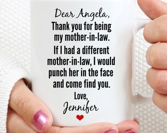 Personalized Dear Mother in law Thank You For Being Coffee Mug, From Daughter in law, Mothers Day Gift, Birthday Present