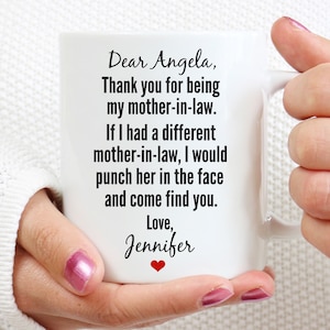 Personalized Dear Mother in law Thank You For Being Coffee Mug, From Daughter in law, Mothers Day Gift, Birthday Present